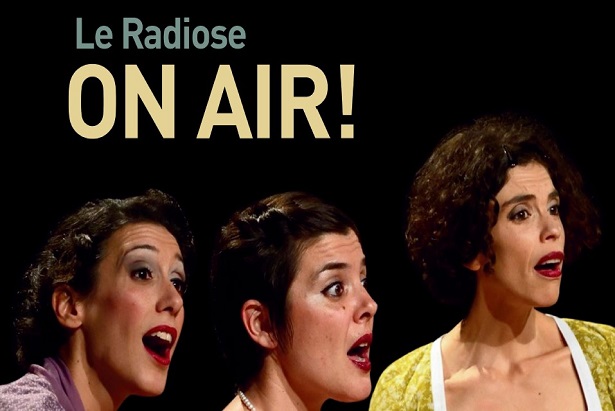 Spettacolo teatrale "Le Radiose"