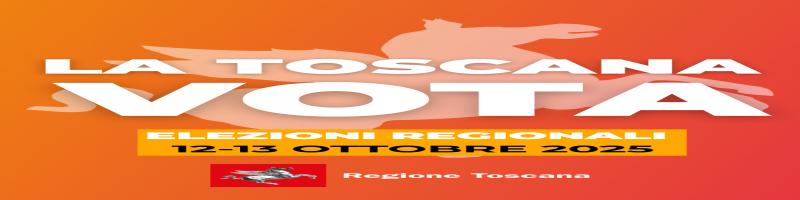  ELEZIONI REGIONE TOSCANA - 12 E 13 OTTOBRE 2025